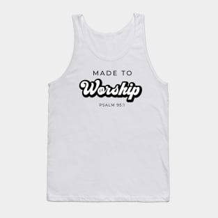 Made to worship Tank Top